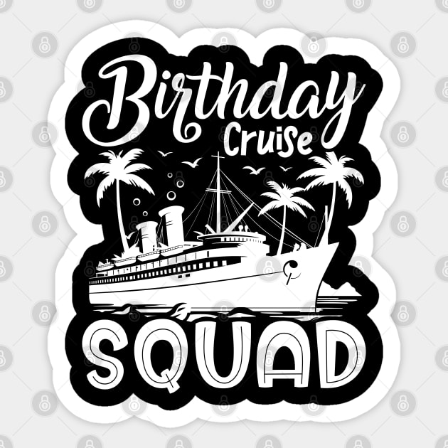 Birthday Cruise Squad Birthday Party Tee Cruise Squad 2024 Sticker by Sowrav
